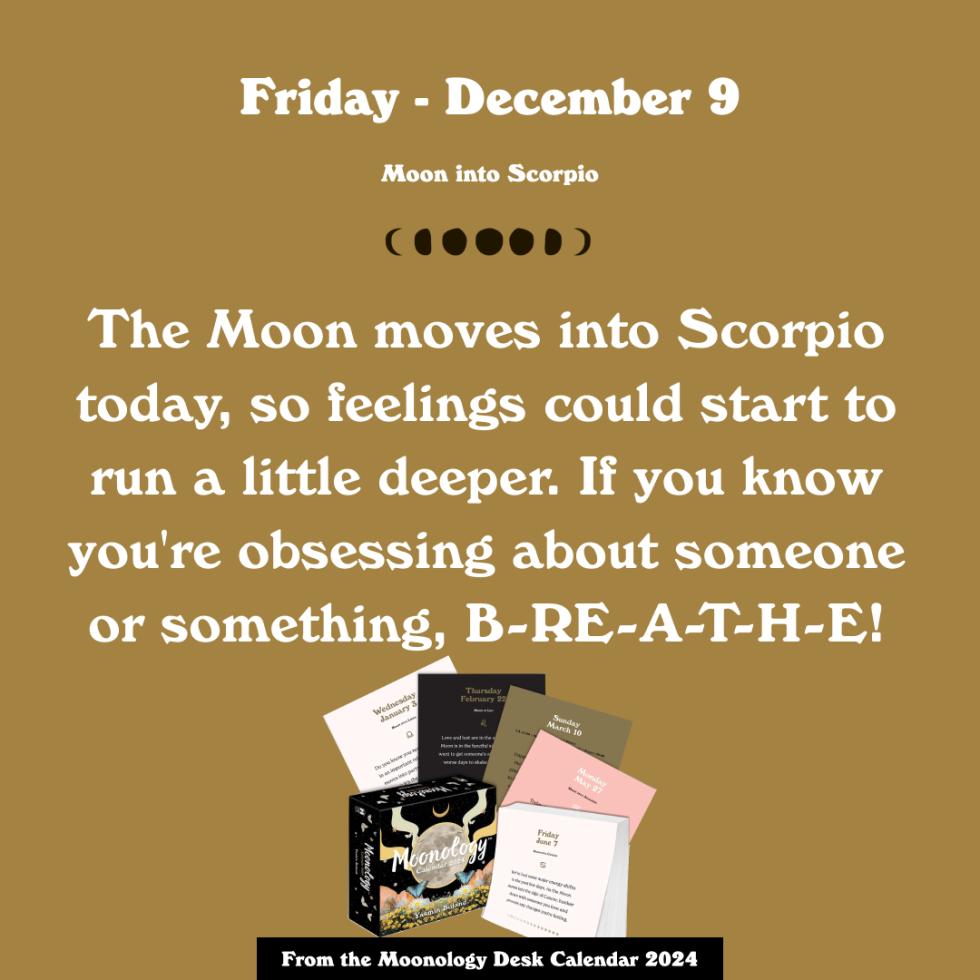 The Moon moves into Scorpio