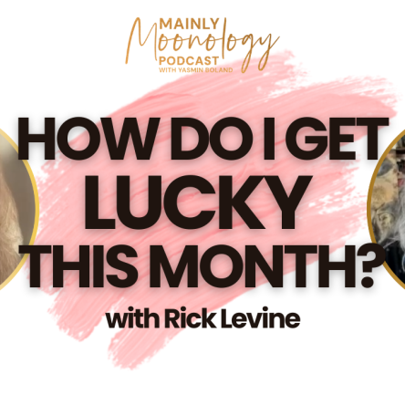 Understanding Jupiter, the Great Benefic, and How to get Lucky this Month with Rick Levine | Mainly Moonology Podcast