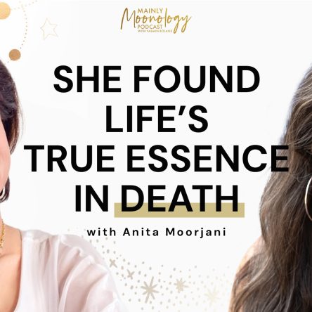 Spiritual Lessons from Anita Moorjani’s Near-Death Experience | Mainly Moonology Podcast