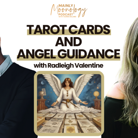 Tarot Cards, Oracle Cards, and Angel Guidance with Radleigh Valentine | Mainly Moonology Podcast