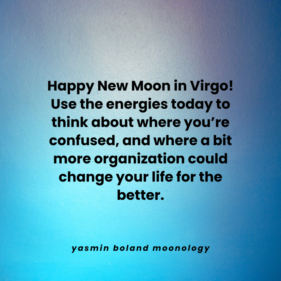 Happy New Moon in Virgo!