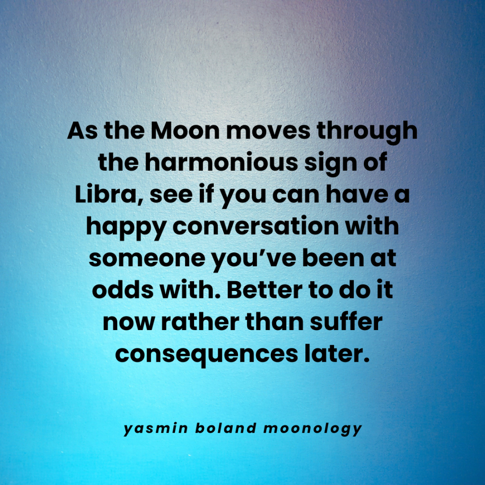 As the Moon moves through the harmonious sign of