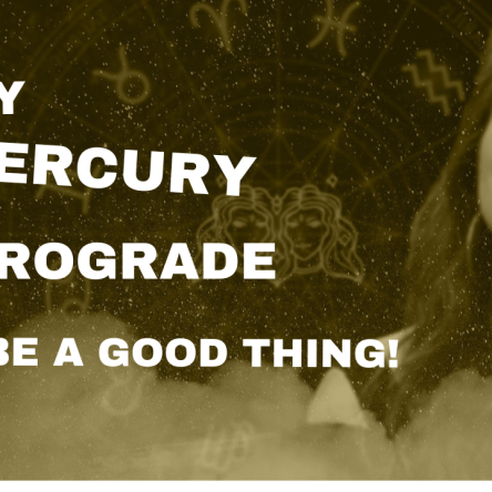 Why Mercury retrograde can be a good thing!